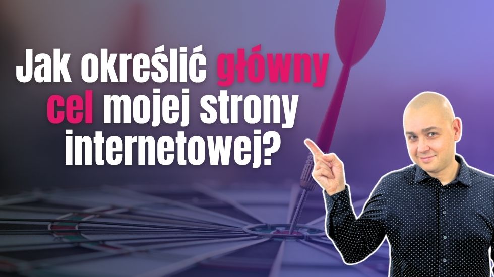 Jak określić główny cel mojej strony internetowej?
